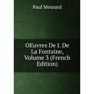  OEuvres De J. De La Fontaine, Volume 3 (French Edition 