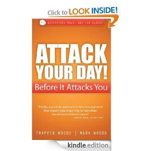 Attack Your Day! Before It Attacks You: Activities Rule. Not the Clock 