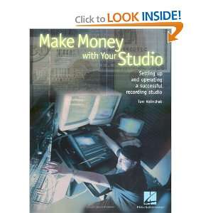  Your Studio Setting Up and Operating a Successful Recording Studio 