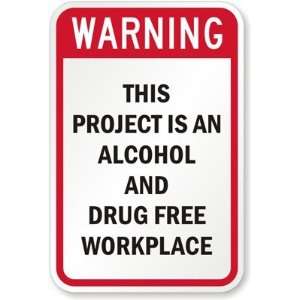  Warning, This Project Is An Alcohol And Drug Free 