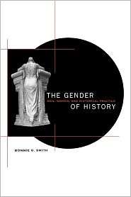 The Gender Of History, (0674002040), Bonnie G. Smith, Textbooks 