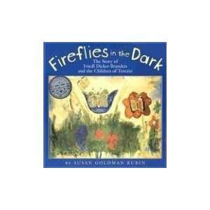  Fireflies in the Dark The Story of Friedl Dicker Brandeis 