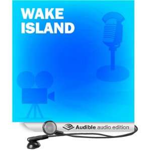  Wake Island Classic Movies on the Radio (Audible Audio 