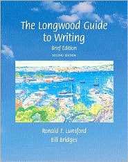 The Longwood Guide to Writing Brief Edition, (0321091132), Ronald F 