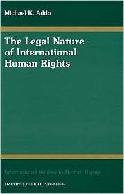 The Legal Nature of International Human Rights, (9004173900), Michael 