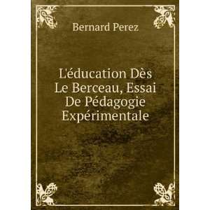   Berceau, Essai De PÃ©dagogie ExpÃ©rimentale Bernard Perez Books