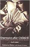 Depression after Childbirth How to Recognise, Treat, and Prevent 