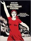 Russian Revolutionary Posters: David King Pre Order Now