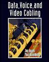 Data, Voice, and Video Cable Installation, (0766809641), Jim Hayes 