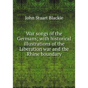   War and the Rhine Boundary Question: John Stuart Blackie: Books