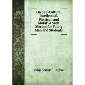   vade mecum for young men and students John Stuart Blackie Books