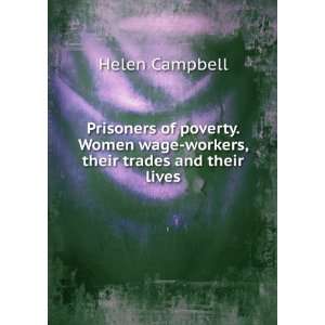  Prisoners of poverty. Women wage workers, their trades and 