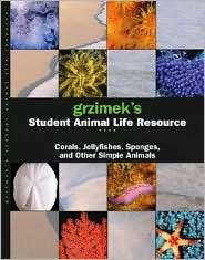 Grzimeks Student Animal Life Resource Sponges, Corals, Jelly Fish 