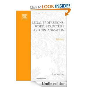 Legal Professions, Volume 3 Work, Structure and Organization 