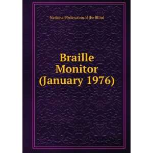 Braille Monitor (January 1976): National Federation of the 