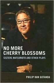 No More Cherry Blossoms: Sisters Matsumoto and Other Plays 