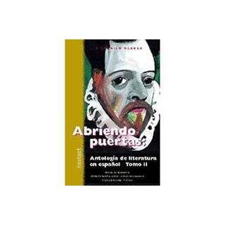 Abriendo Puertas: Antologia de Literatura en Espanol: Tomo II (Spanish 