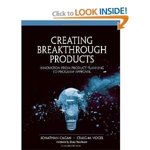  Breakthrough Products: Innovation from Product Planning to Program 