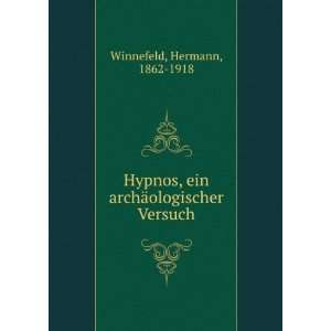   , ein archÃ¤ologischer Versuch Hermann, 1862 1918 Winnefeld Books