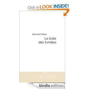La baie des fumées (French Edition) Bernard Tellez  