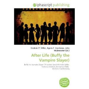    After Life (Buffy the Vampire Slayer) (9786132680631) Books