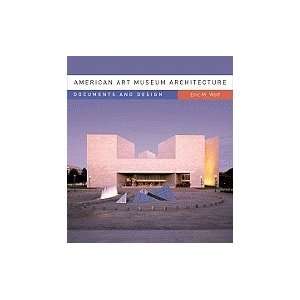   American Art Museum Architecture Documents & Design [HC,2010] Books