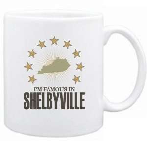  New  I Am Famous In Shelbyville  Kentucky Mug Usa City 