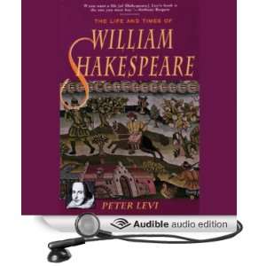   William Shakespeare (Audible Audio Edition): Peter Levi, Nadia May