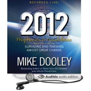 2012: Prophecies and Possibilities: Surviving and Thriving Amidst 