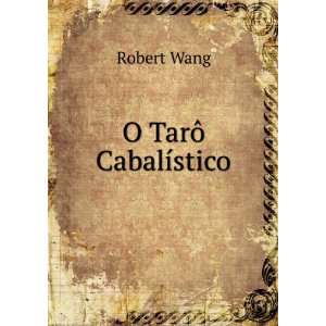 TarÃ´ CabalÃ­stico Robert Wang  Books