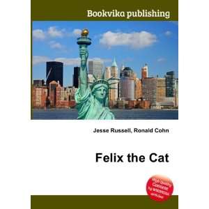  Felix the Cat Ronald Cohn Jesse Russell Books