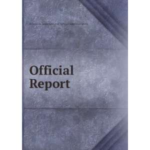   Official Report: American Association of School Administrators: Books