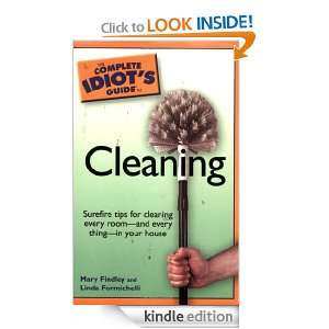 The Complete Idiots Guide to Cleaning: Linda Formichelli, Mary 