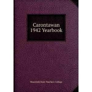    Carontawan 1942 Yearbook: Mansfield State Teachers College: Books