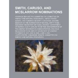  Smith, Caruso, and McSlarrow nominations hearings before 