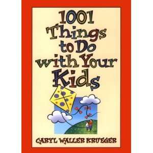   Things to Do with Your Kids [Hardcover] Caryl Waller Krueger Books