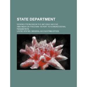 State Department serious problems in the anthrax vaccine immunization 