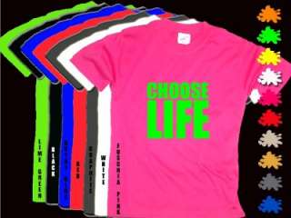 CHOOSE LIFE Unisex Pink T Shirt Neon Green Print S XXL  