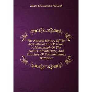  Of Pogonomyrmex Barbatus Henry Christopher McCook  Books