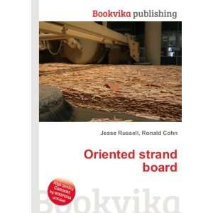  Oriented strand board Ronald Cohn Jesse Russell Books