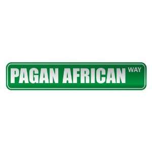   PAGAN AFRICAN WAY  STREET SIGN RELIGION