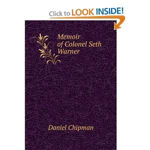 Memoir of Colonel Seth Warner Daniel Chipman  Books