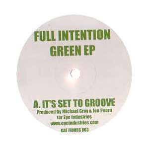  FULL INTENTION / GREEN EP: FULL INTENTION: Music