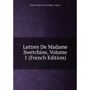 Lettres De Madame Swetchine, Volume 1 (French Edition) Alfred FrÃ 