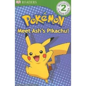  DK Reader Level 2 Pokemon: Meet Ashs Pikachu! (Dk Readers 