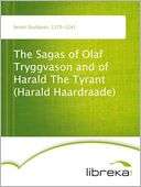 The Sagas of Olaf Tryggvason and of Harald The Tyrant (Harald 