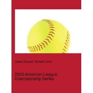  2005 American League Championship Series Ronald Cohn 