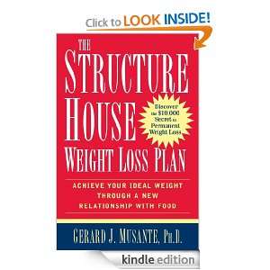 The Structure House Weight Loss Plan Gerard J. Musante  
