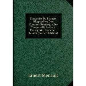   Cassegrain, Blanchet, Tessier (French Edition) Ernest Menault Books