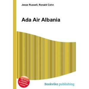  Ada Air Albania Ronald Cohn Jesse Russell Books